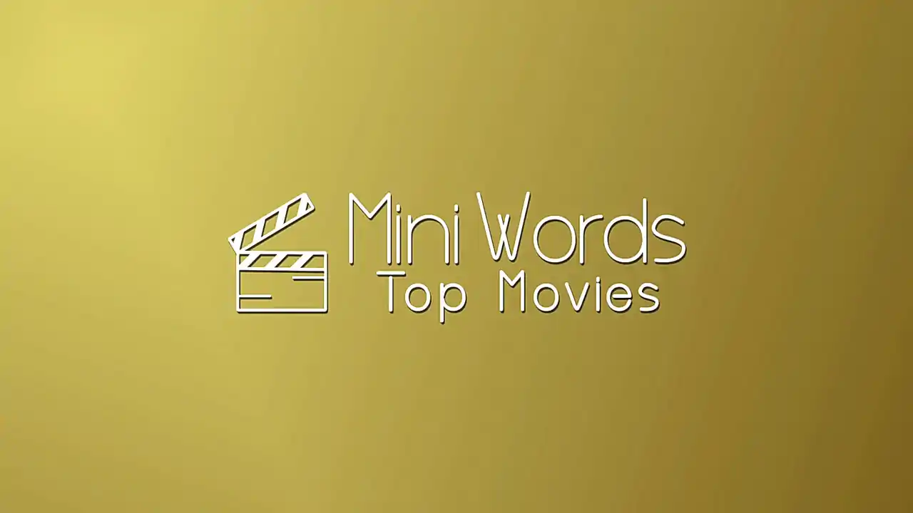 Mini Words: Top Movies