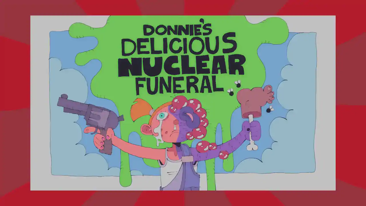 Donnie's Delicious Nuclear Funeral