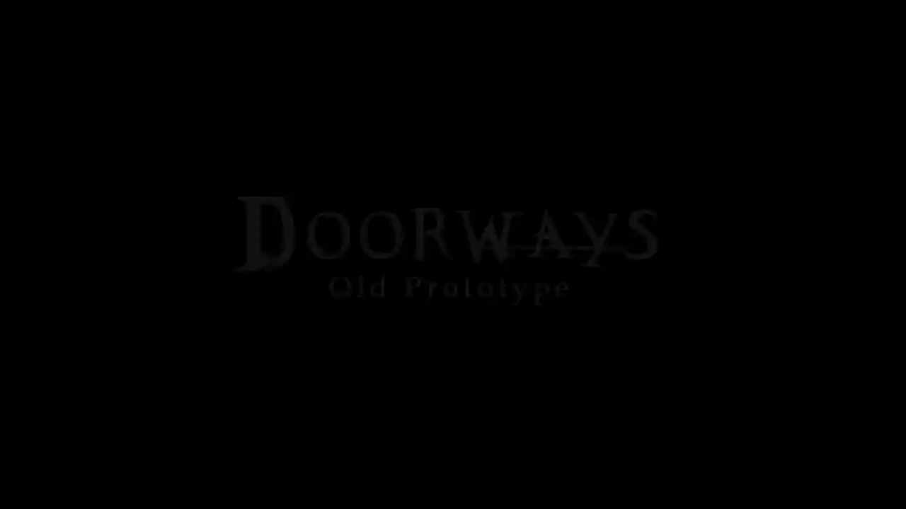 Doorways: Old Prototype
